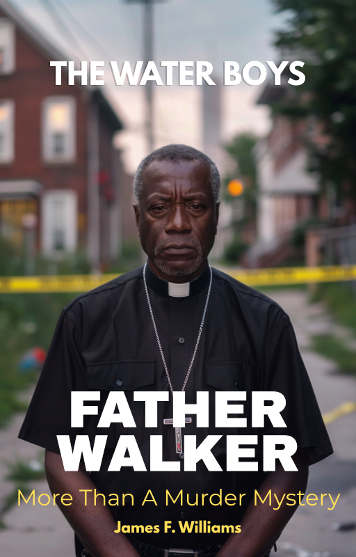 Father Walker — The Water Boys by James F. Williams